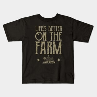 Life Is Better On The Farm Kids T-Shirt